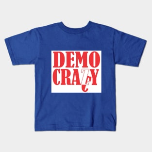 No More Democracy  #3 Kids T-Shirt